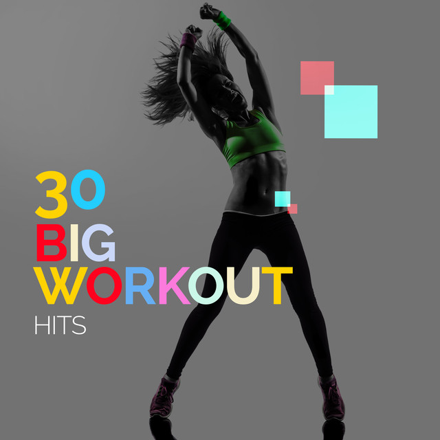 30 Big Workout Hits