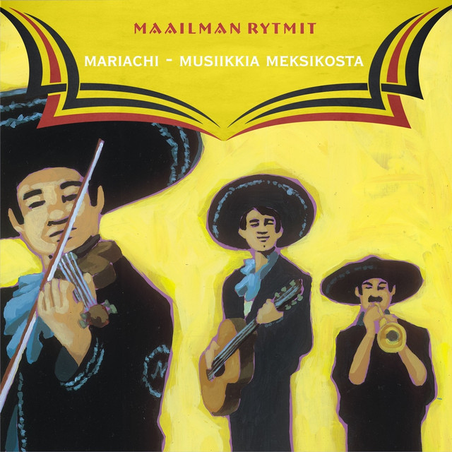 Maailman Rytmit - Mariachi - Musiikkia Meksikosta Albumcover