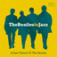 The Beatles in Jazz (A Jazz Tribute to The Beatles) cover