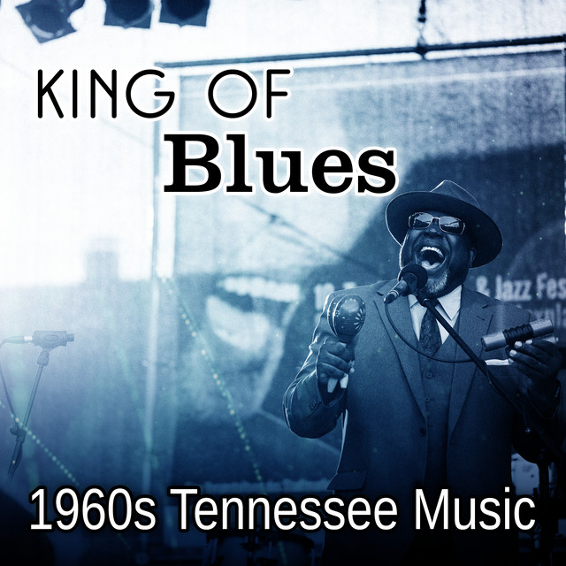 King Of Blues: 1960s Tennessee Music, Acoustic Collection From Blues To Rock cover