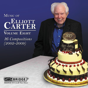 Music of Elliott Carter, Vol. 8 album