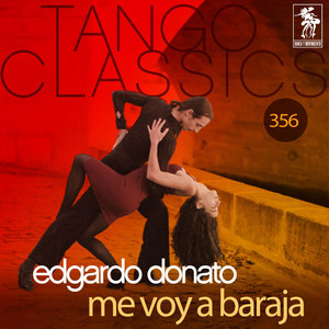 Tango Classics 356: Me Voy a Baraja (Historical Recordings) album