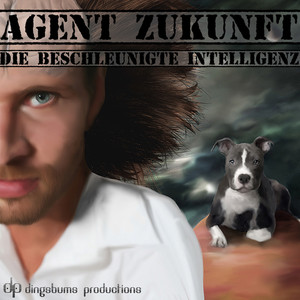 Agent Zukunft: Die beschleunigte Intelligenz, Teil 4