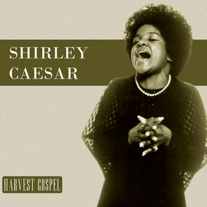 Harvest Collection: Shirley Caesar album