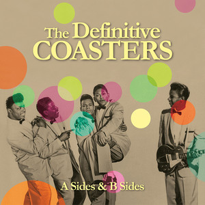 The Definitive Coasters (A Sides & B Sides) album