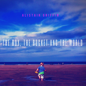 The Boy, The Rocket and the World cover