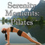 Serenity Moments: Pilates Albumcover