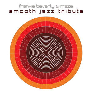 Frankie Beverly And Maze Smooth Jazz Tribute album