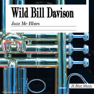 Wild Bill Davison: Jazz Me Blues album
