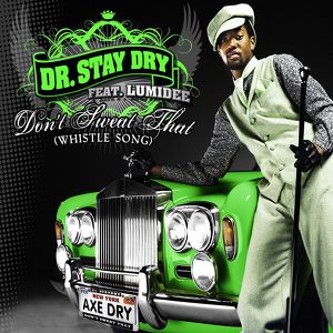 Dr. Stay Dry feat. Lumidee
