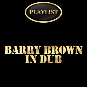 Barry Brown in Dub Playlist album