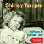When I Grow Up (Original Recordings from Her Movies 1934 - 1936) cover