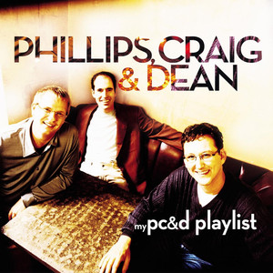 My Phillips, Craig & Dean Playlist album