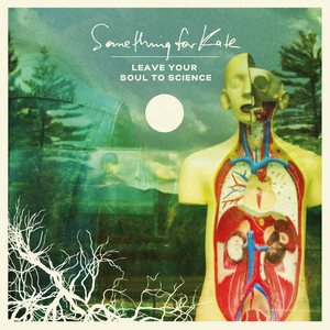 Leave Your Soul to Science album