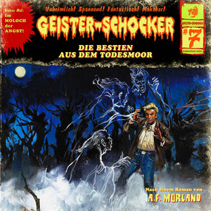 Folge 07: Die Bestien aus dem Todesmoor