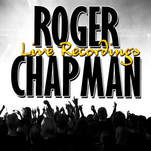 Roger Chapman: Live Recordings album