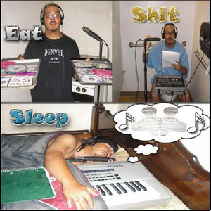 Eat, Sleep and Shit Music cover