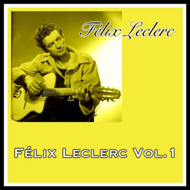 Félix Leclerc Vol. 1 cover