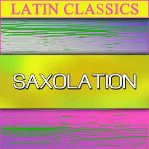 Latin Classics - Saxolation album