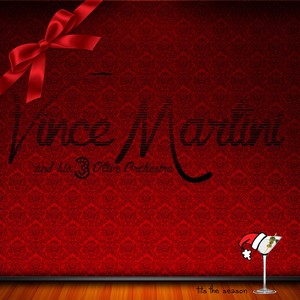 Vince Martini & the 3 Olive Orchestra