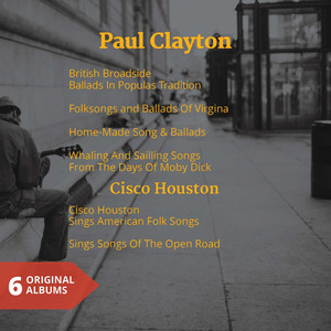 Paul Clayton & Cisco Houston (6 Original Folk Albums) album
