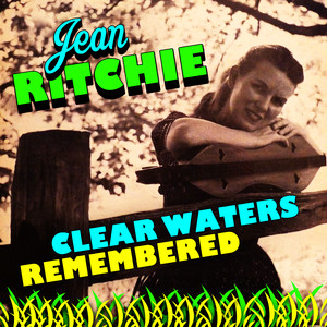 Clear Waters Remembered album