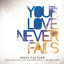 Your Love Never Fails (Live) cover