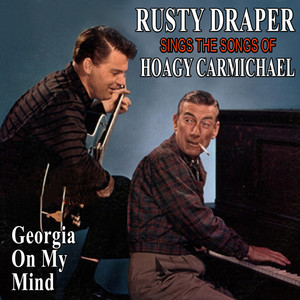 Georgia On My Mind: Rusty Draper Sings the Songs of Hoagy Carmichael album