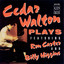 Walton, Cedar: Cedar Walton Plays Featuring Ron Carter and Billy Higgins cover