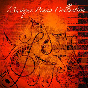 Musique Piano Collection: Musique Romantique, Piano pour Soirée Romantique, Musique d'Ambience, Musique Classique album