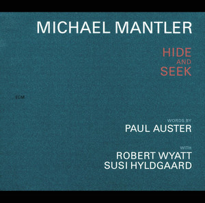 Michael Mantler / Paul Auster: Hide And Seek album