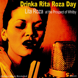 At the Prospect of Whitby: Drinka Lita Roza Day cover