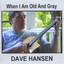 When I Am Old And Gray Albumcover