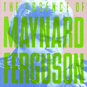 The Essence of Maynard Ferguson album