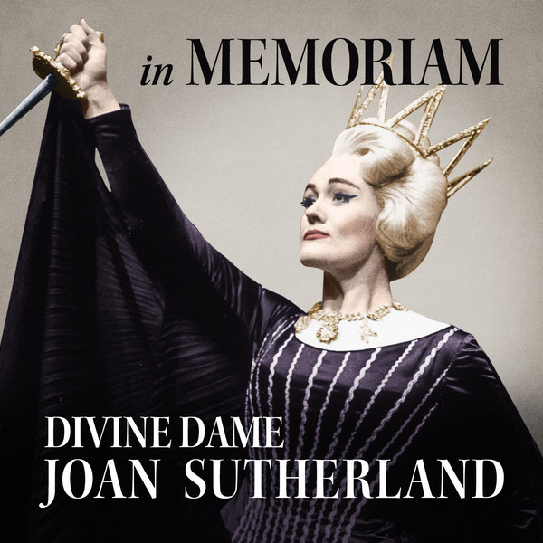 Divine Dame Joan Sutherland - In Memoriam