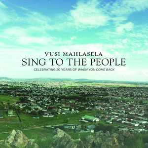 Sing to the People (Celebrating 20 Years of When You Come Back) album