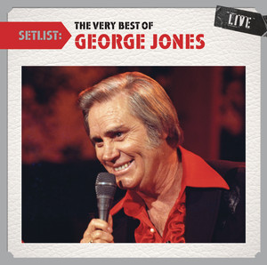Setlist: The Very Best of George Jones LIVE album