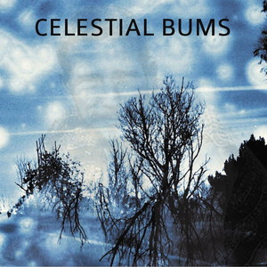 Celestial Bums
