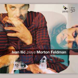 Ivan Ilić plays Morton Feldman cover