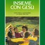 Insieme con gesù (Canti per il catechismo, io sono con voi) Albumcover