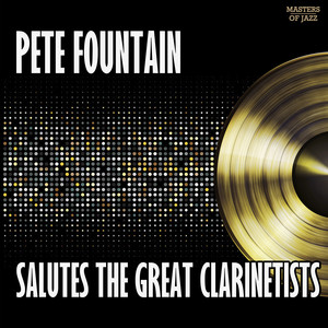 Pete Fountain Salutes the Great Clarinetists cover