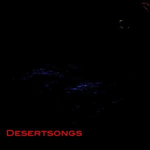 Desertsongs