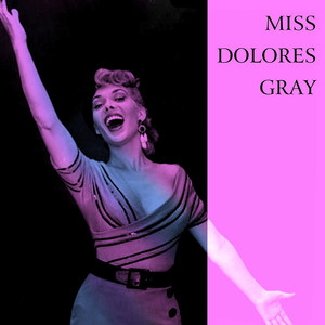 Miss Dolores Gray album