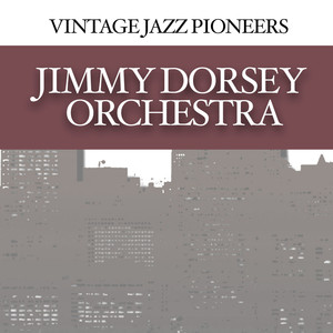 Vintage Jazz Pioneers - Jimmy Dorsey Orchestra cover
