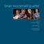 Brian McConnell Quartet (Feat. Georges Hebert, Danny Parker & Scott Ferguson) Albumcover