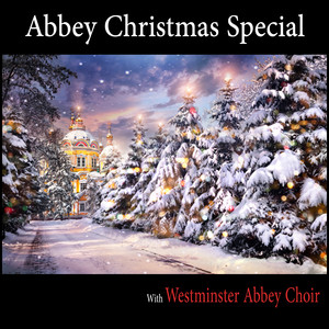 Abbey Christmas Special (With Westminster Abbey Choir) album