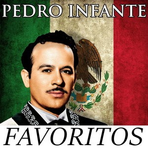 Pedro Infante - Favoritos album