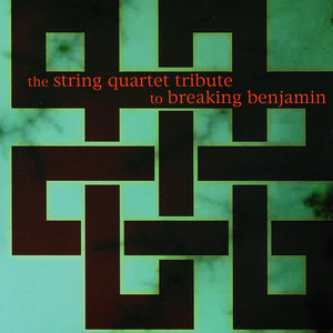 The String Quartet Tribute to Breaking Benjamin album