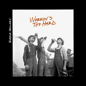 Workin’s Too Hard cover