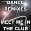 Dance Remixes: Meet Me in the Club Albumcover